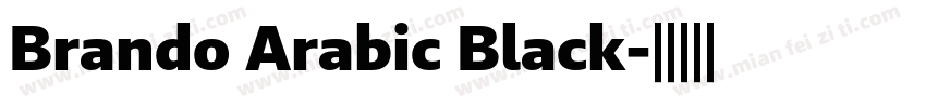 Brando Arabic Black字体转换